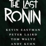 از اولین تصاویر و طراحی‌های کمیک TMNT:The Last Ronin رونمایی شد